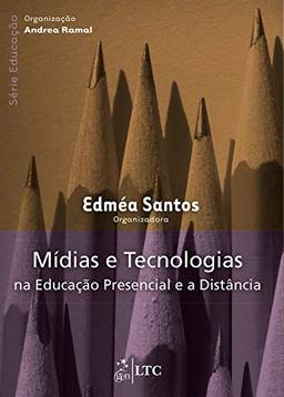 Mídias e Tecnologias na Educação Presencial e à Distância