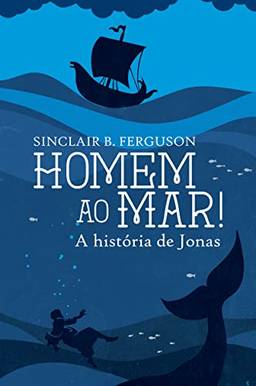 Homem ao mar! A história de Jonas