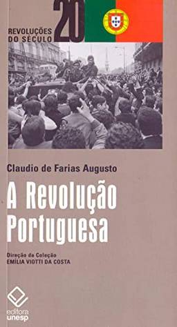 A Revolução Portuguesa (Revoluções do século 20)