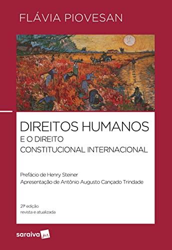 Direitos Humanos e o Direito Constitucional Internacional - 21ªedição 2023