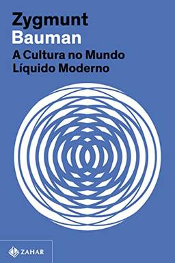 A cultura no mundo líquido moderno (Nova edição)