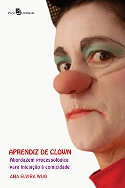 Aprendiz de clown: Abordagem processológica para iniciação à comicidade