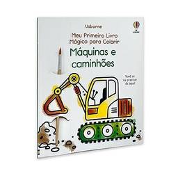 Máquinas e caminhões: Meu Primeriro Livro Mágico para Colorir