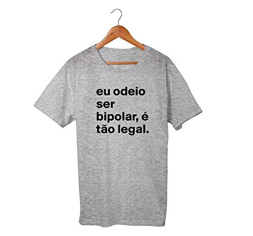 Camiseta Unissex Bipolar Frases Engraçadas Humor 100% Algodão Premium (Cinza, G)