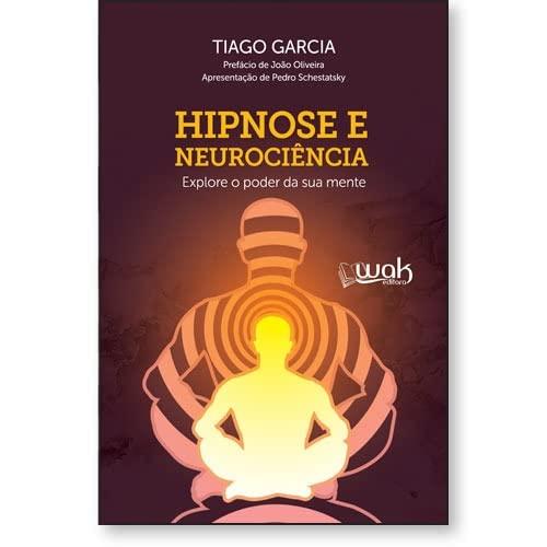 Hipnose e Neurociência – Explore o Poder da Sua Mente
