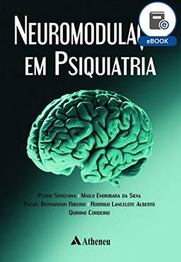 Neuromodulação em Psiquiatria (eBook)