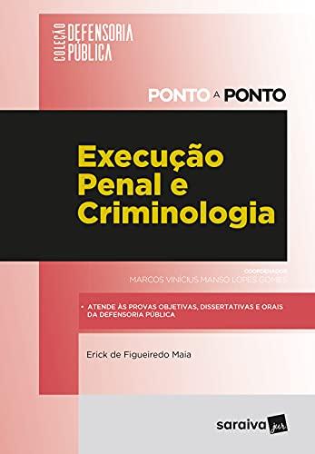 Execução penal e criminologia: Defensoria Pública - PONTO A PONTO