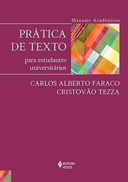 Prática de texto para estudantes universitários: Série Manuais Acadêmicos