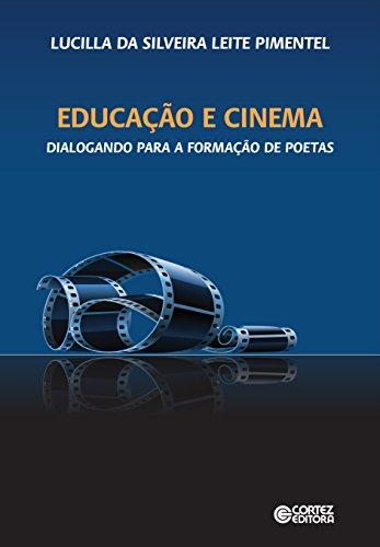 Educação e cinema: Dialogando para a formação de poetas