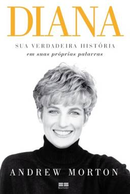 Diana: Sua verdadeira história: Sua verdadeira história