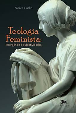 Teologia Feminista: Insurgência e subjetividades