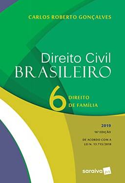 Direito Civil brasileiro 6 : Direito de família - 16ª edição de 2019