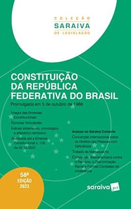 Constituição da República Federativa do Brasil - 58ª edição 2023