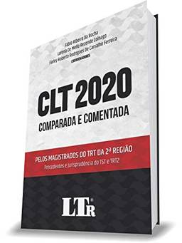 CLT 2020 Comparada e Comentada Pelos Magistrados do Trt da 2ª Região