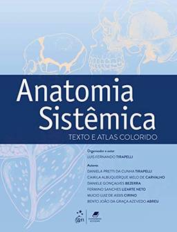 Anatomia sistêmica: Texto e atlas colorido