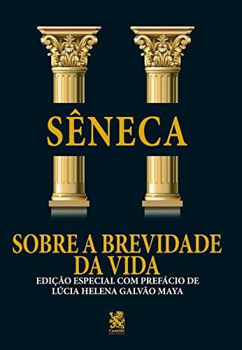 Sobre a Brevidade da Vida: Edição especial com prefácio de Lúcia Helena Galvão Maya: Capa especial + marcador de páginas
