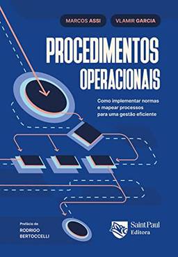 Procedimentos operacionais: Como implementar normas e mapear processos para uma gestão eficiente