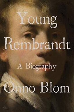 Young Rembrandt – A Biography