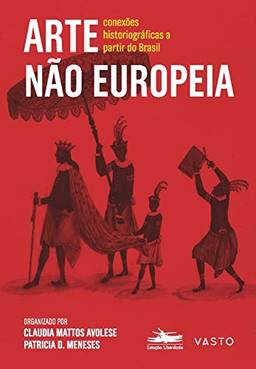 Arte não Europeia: conexões historiográficas a partir do Brasil