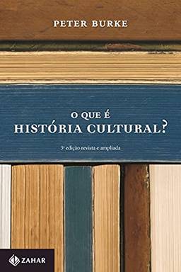 O que é história cultural? (Nova edição)