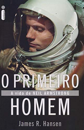 O Primeiro Homem: A vida de Neil Armstrong