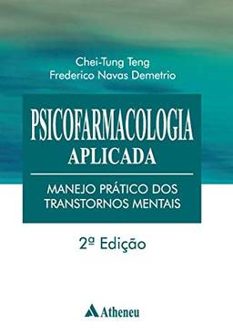 Psicofarmacologia Aplicada - Manejo Prático dos Transtornos Mentais - 2ª Edição
