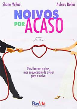Noivos Por Acaso, [DVD]
