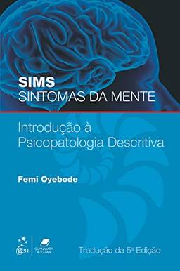 Sims Sintomas da Mente - Introdução à Psicopatologia Descritiva