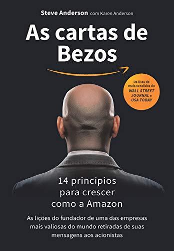 As cartas de Bezos - 14 princípios para crescer como a Amazon