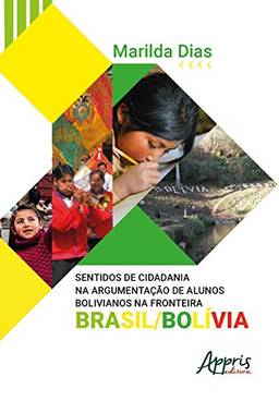 Sentidos de cidadania na argumentação de alunos bolivianos na fronteira Brasil/Bolívia