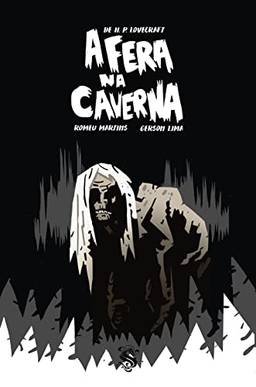De H. P. Lovecraft: A Fera na Caverna