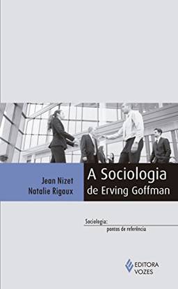 Sociologia de Erving Goffman