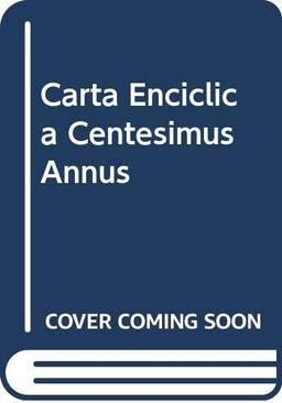 Carta Encíclica Centesimus Annus - 126: No centenário da Rerum Novarum