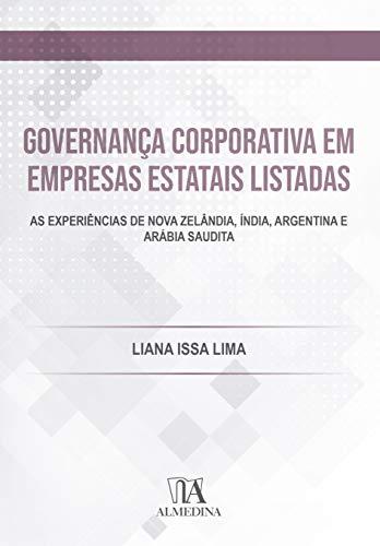 Governança Corporativa em Empresas Estatais Listadas: as Experiências de Nova Zelândia, Índia, Argentina e Arábia Saudita