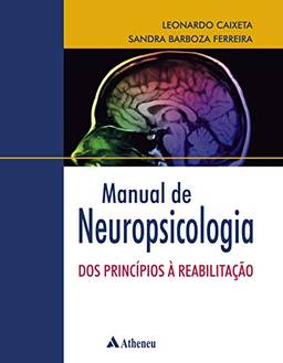 Manual de Neuropsicologia dos Princípios a Reabilitação