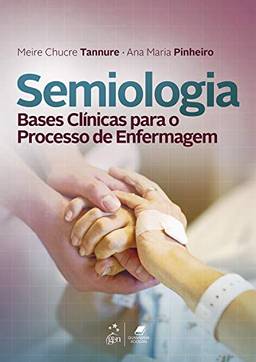 Semiologia - Bases Clínicas para o Processo de Enfermagem