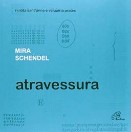 Mira Schendel: atravessura