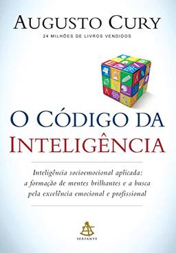 O código da inteligência: Inteligência socioemocional aplicada