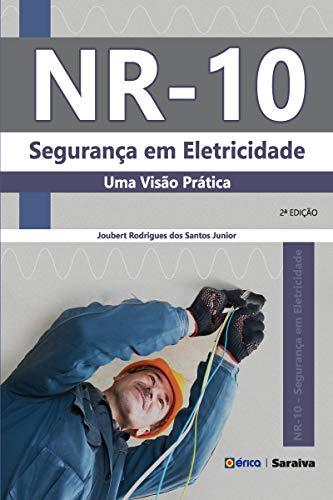 NR-10: Segurança em Eletricidade - Uma Visão Prática