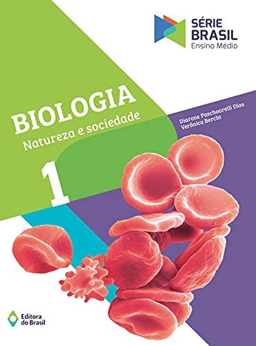 Biologia - Natureza e sociedade - Ensino médio - 1