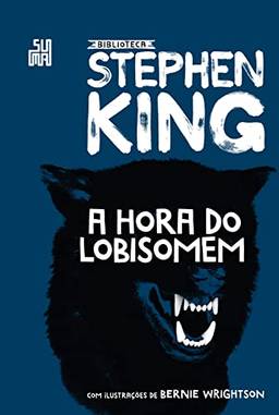 A hora do lobisomem (Coleção Biblioteca Stephen King)