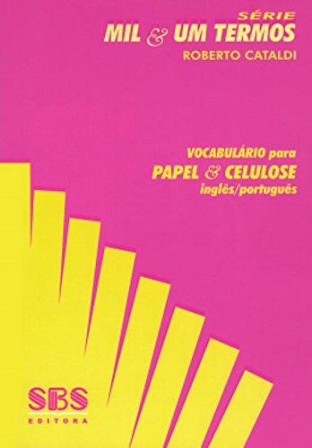 Vocabulário Para Papel e Celulose. Inglês-Português - Série Mil & Um Termos
