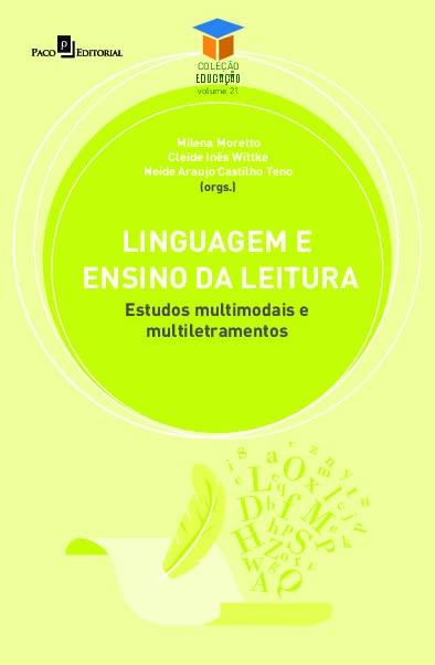 Linguagem e Ensino da Leitura: Estudos Multimodais e Multiletramentos (Volume 21)