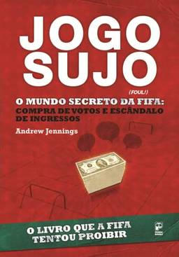 Jogo sujo: O mundo secreto da Fifa