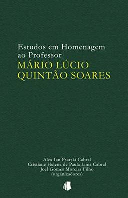 Estudos em Homenagem ao Professor Mário Lúcio Quintão Soares