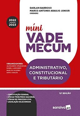 Mini vade administrativo, constitucional e tributário - 12ª edição 2022
