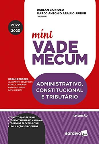 Mini vade administrativo, constitucional e tributário - 12ª edição 2022