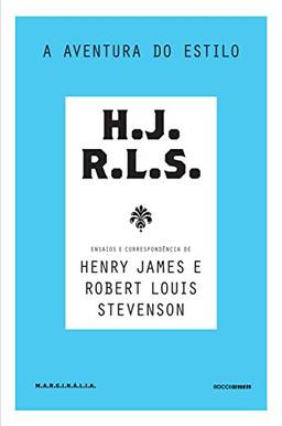 A aventura do estilo: Ensaios e correspondência de Henry James e Robert Louis Stevenson (Marginália)