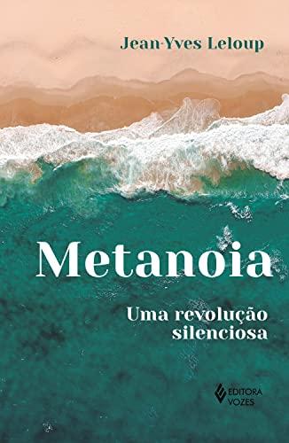 Metanoia: Uma revolução silenciosa