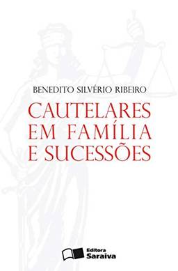 Cautelares em família e sucessões - 1ª edição de 2012